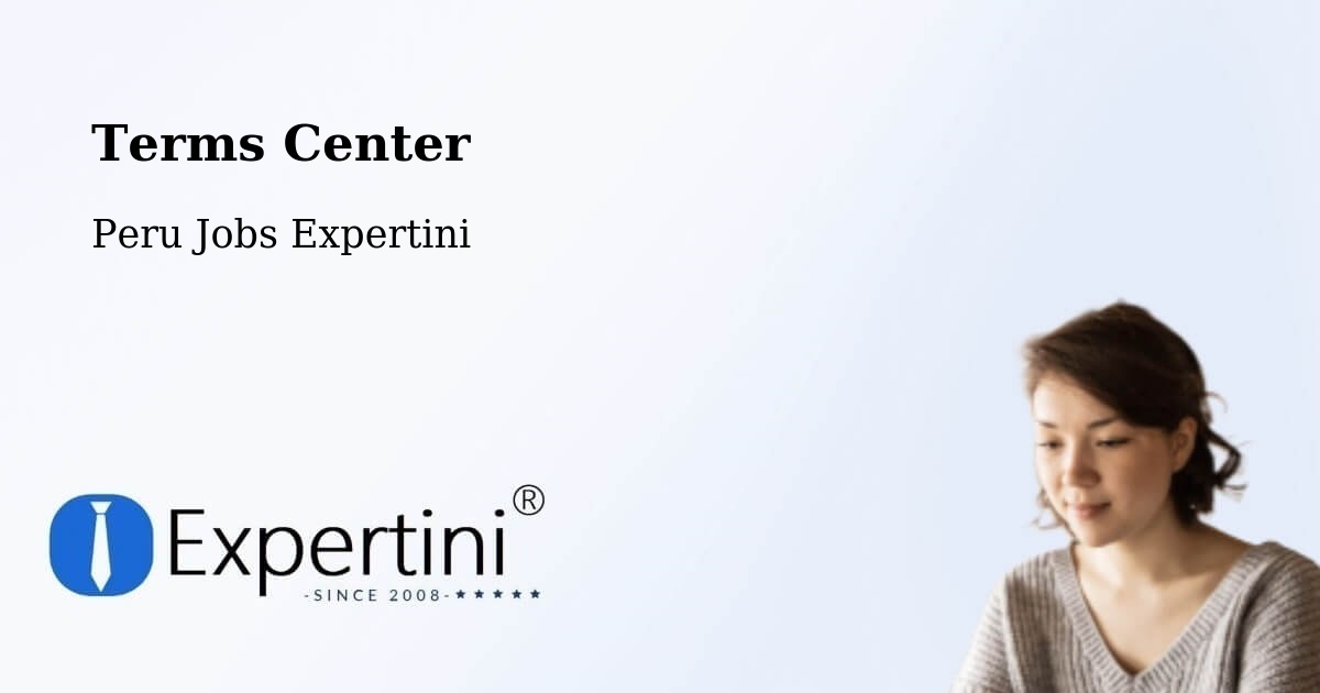 Terms Center - Peru Jobs Expertini
